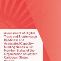 Assessment of Digital Trade and E-commerce Readiness and Associated Capacity-building Needs in Six Member States of the Organisation of Eastern Caribbean States (OECS)