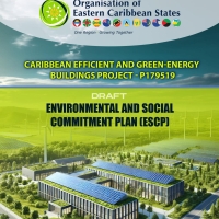 Caribbean Efficient and Green-Energy Buildings Projects - P179519 - Environmental and Social Commitment Plan (ESCP)